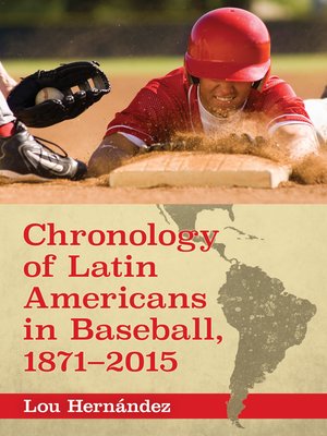 cover image of Chronology of Latin Americans in Baseball, 1871-2015